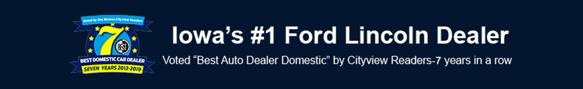 Iowa's #1 Ford Lincoln Dealer!